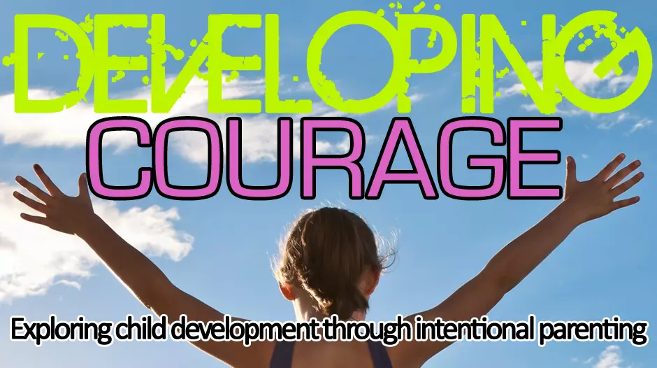 Developing Courage